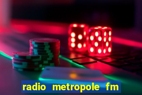 radio metropole fm salvador bahia